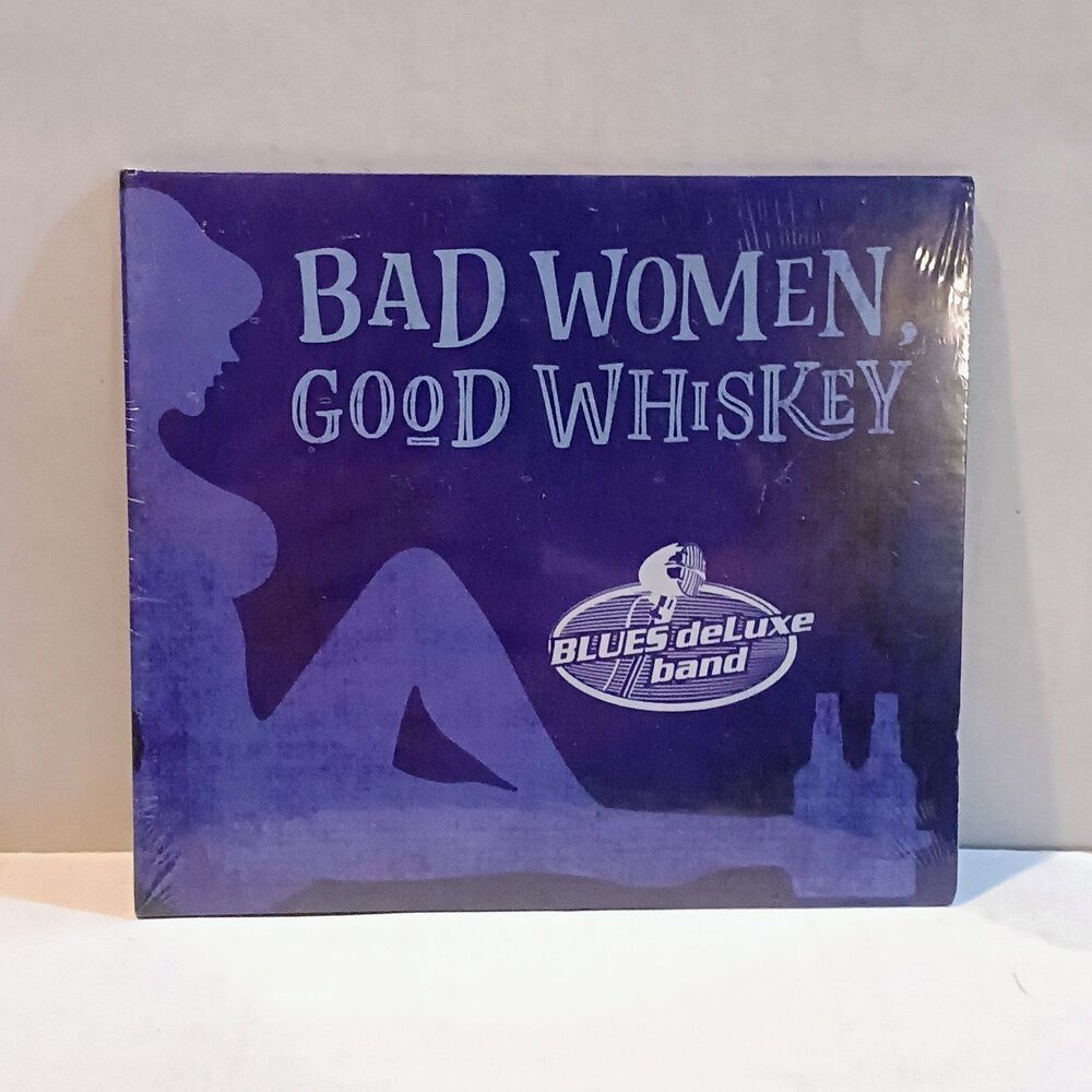 Bad Women, Good Whiskey-Blues Deluxe Band (CD, 2017)-Self Produced-Award Winning